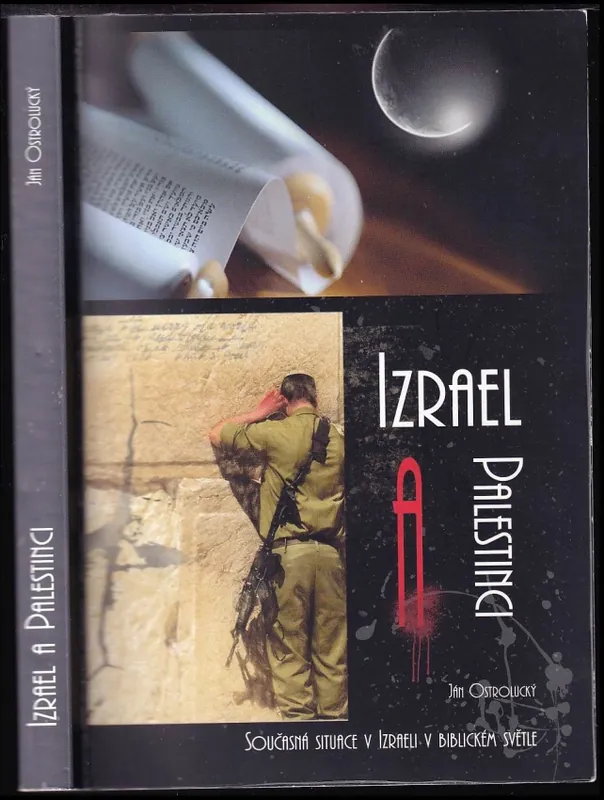 Izrael a Palestinci : současná situace v Izraeli v biblickém světle Novinka