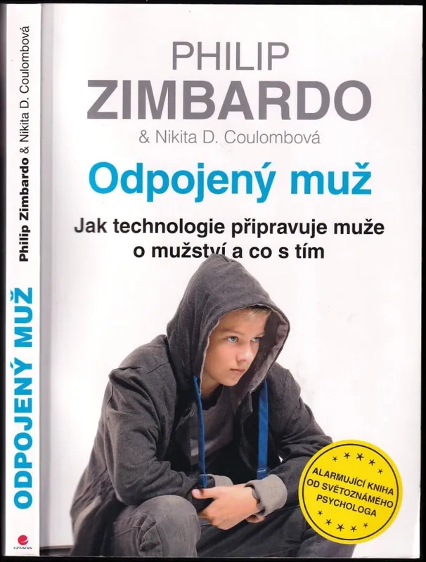 Odpojený muž : jak technologie připravuje muže o mužství a co s tím Levný