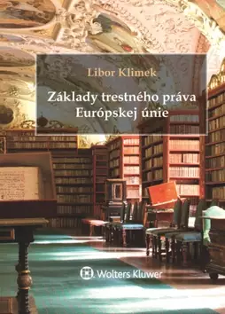 Základy trestného práva Európskej únie Nízká Cena