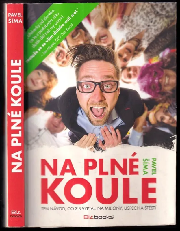 Na plné koule : ten návod, co sis vyptal : na miliony, úspěch a štěstí Ihned K Objednání