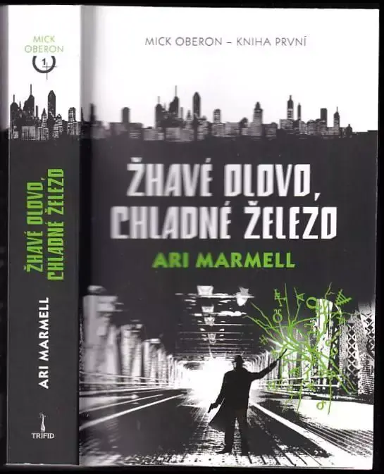 Rychlé Dodání Mick Oberon : Žhavé olovo, chladné železo - Kniha první