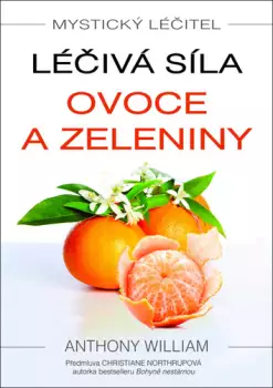 Nejlepší Volba Léčivá moc ovoce a zeleniny