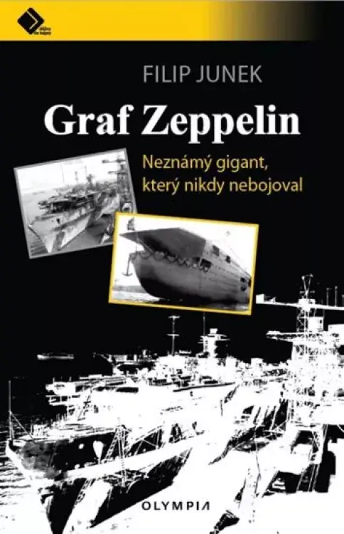 Graf Zeppelin : neznámý gigant, který nikdy nebojoval Časově Omezené