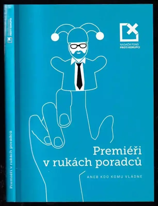 Značkový Premiéři v rukách poradců, aneb, Kdo komu vládne