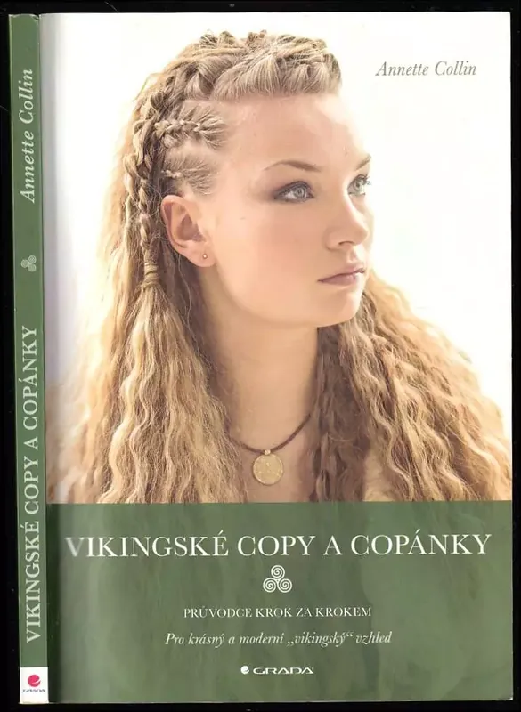 Vikingské copy a copánky : průvodce krok za krokem : pro krásný a moderní Nízká Cena