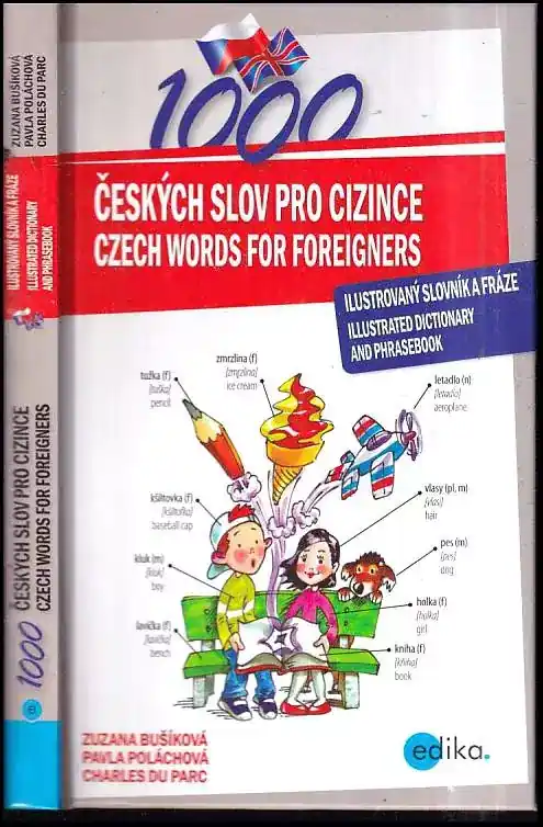 1000 českých slov pro cizince : ilustrovaný slovník a fráze = 1000 Czech words for foreigners : illustrated dictionary and phrasebook Víkendová Akce