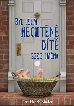 Značkový Byl jsem nechtěné dítě beze jména