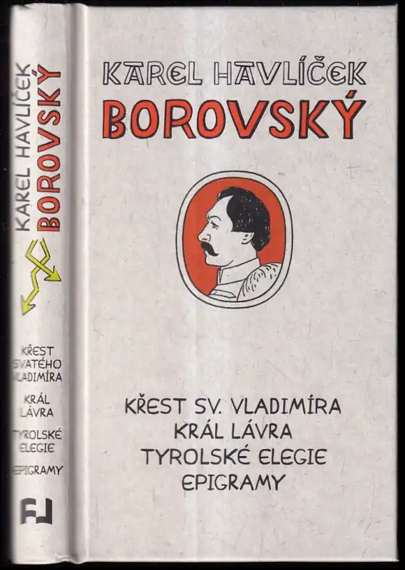 Křest svatého Vladimíra ; Král Lávra ; Tyrolské elegie ; Epigramy Tovární Cena