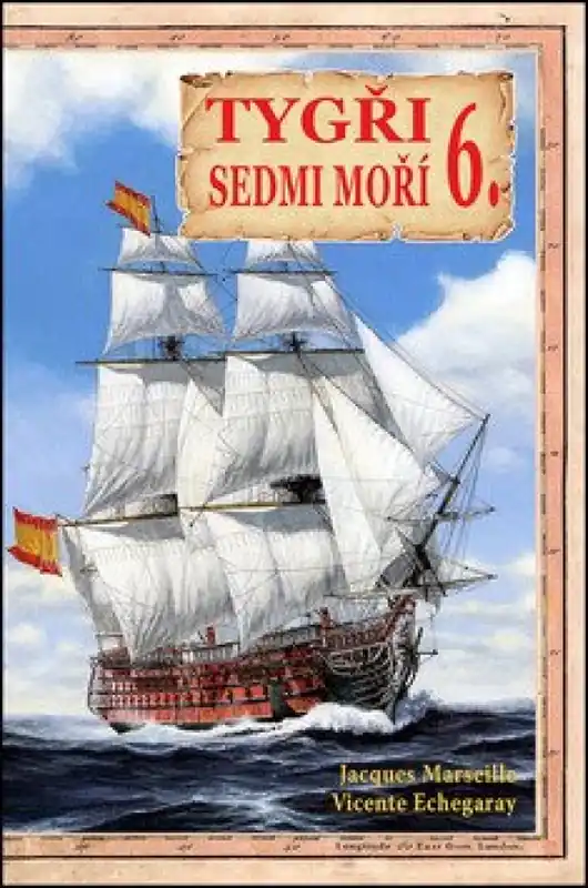 Tygři sedmi moří : Iberští korzáři a jejich soupeři 18.-19. století - 6 Finální Výprodej