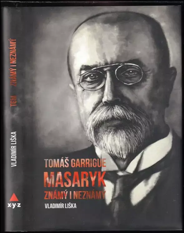 Nakupujte Hned Tomáš Garrigue Masaryk známý i neznámý