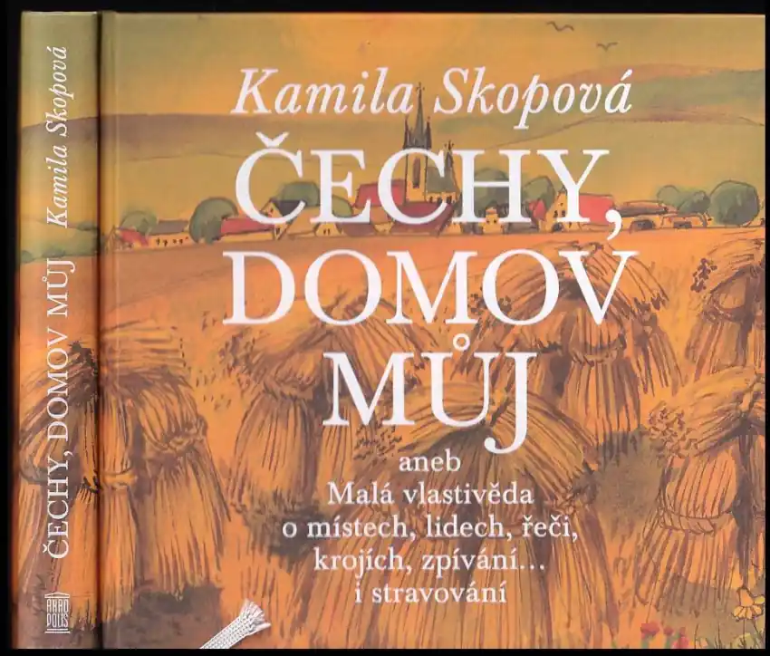 Výprodej Čechy, domov můj, aneb, Malá vlastivěda o místech, lidech, řeči, krojích, zpívání... i stravování