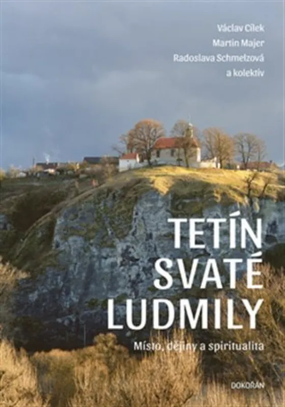 Tetín svaté Ludmily : místo, dějiny a spiritualita Akce