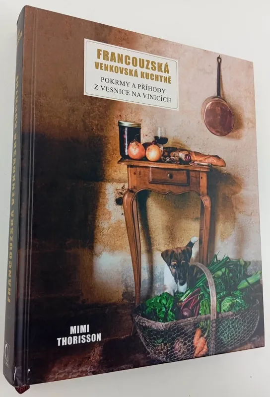 Super Cena Francouzská venkovská kuchyně : pokrmy a příhody z vesnice na vinicích