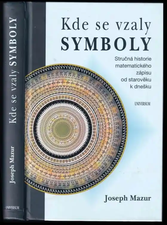 Omezená Nabídka Kde se vzaly symboly : stručná historie matematického zápisu od starověku k dnešku