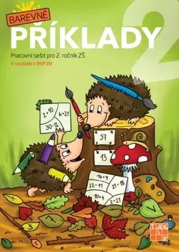 Barevné příklady 2 : pracovní sešit pro 2. ročník ZŠ : v souladu s RVP Zlevněný