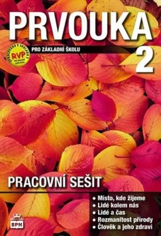 Ověřený Prvouka 2 : člověk a jeho svět : pro 2. ročník základní školy : pracovní sešit