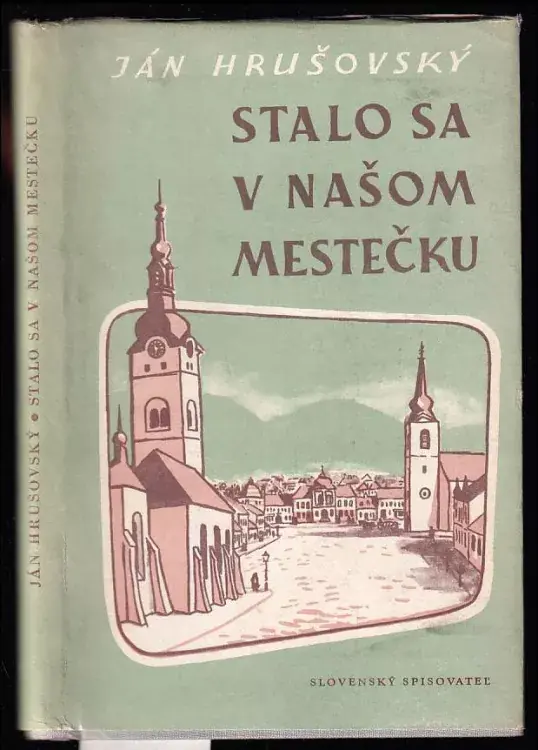Stalo sa v našom mestečku : a iné poviedky Kup Teď