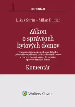 Cenová Bomba Zákon o správcoch bytových domov : vyhláška o minimálnom obsahu ďalšieho odborného zdelávania správcov bytových domov a vzoroch žiadostí o zápis do zoznamu správcov bytových domov : komentár