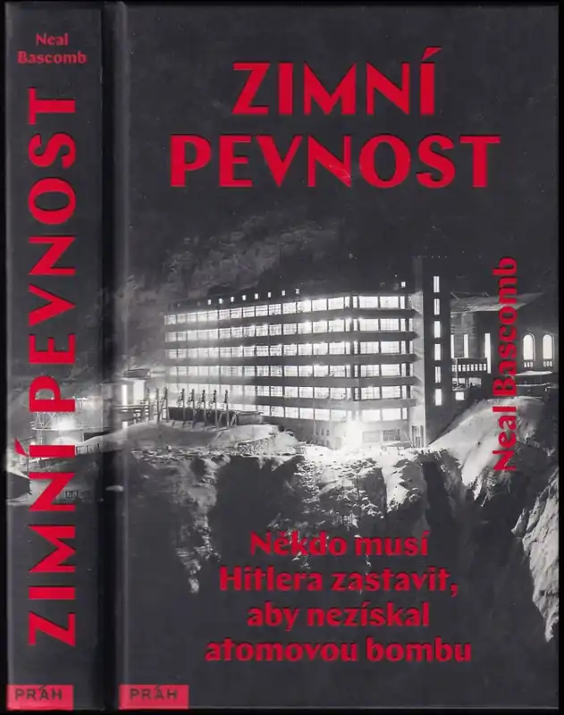 Zimní pevnost : někdo musí Hitlera zastavit, aby nezískal atomovou bombu Must-Have