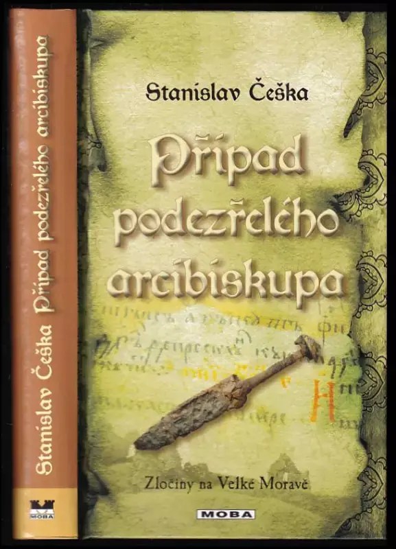 Dokud Zásoby Vydrží Případ podezřelého arcibiskupa : zločiny na Velké Moravě