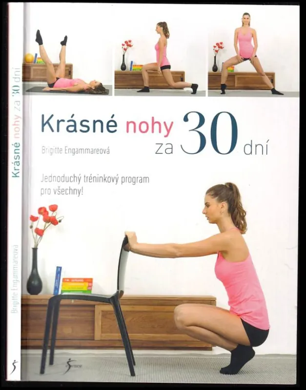 Krásné nohy za 30 dní : jednoduchý tréninkový program pro všechny! Odeslání Ihned