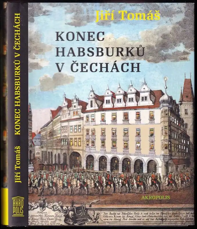 Konec Habsburků v Čechách Oblíbený