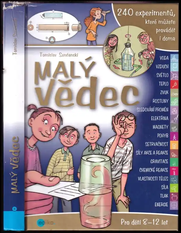 Doprava Zdarma Malý vědec : 240 experimentů, které můžete provádět i doma