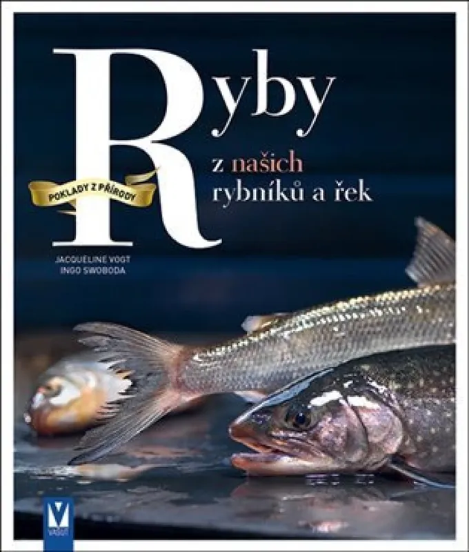 Objednat Nyní Ryby z našich rybníků a řek : poklady z přírody