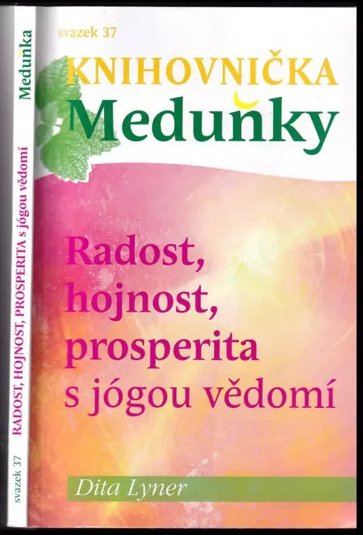 Ihned K Objednání Radost, hojnost, prosperita s jógou vědomí