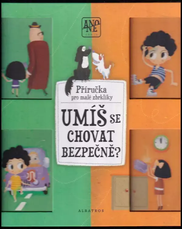 Umíš se chovat bezpečně? : příručka pro malé zbrklíky Odeslání Ihned