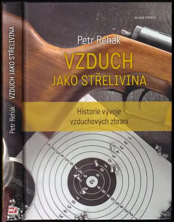 Autentický Vzduch jako střelivina : historie vývoje vzduchových zbraní