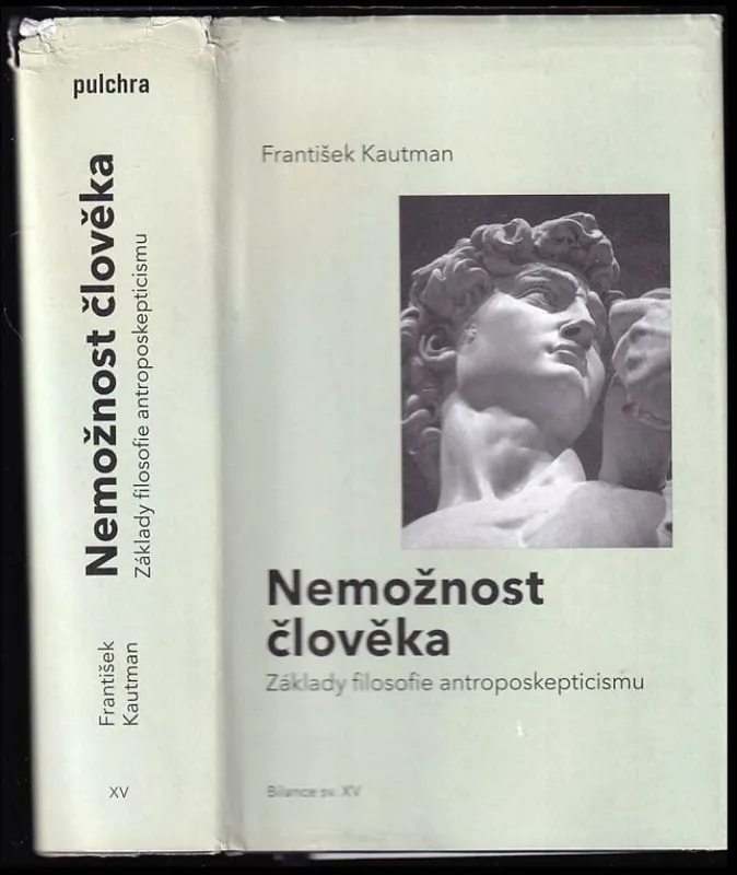 Nemožnost člověka : základy filosofie antroposkepticismu Výhodná Nabídka