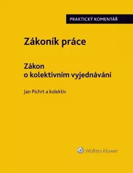 Zákoník práce ; Zákon o kolektivním vyjednávání Přímo Od Výrobce