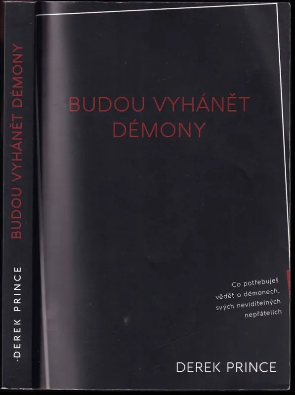 Sleva Budou vyhánět démony : co potřebuješ vědět o démonech, svých neviditelných nepřátelích