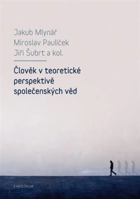 Dokud Zásoby Vydrží Člověk v teoretické perspektivě společenských věd