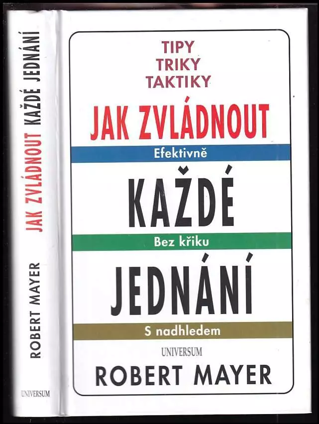Jak zvládnout každé jednání : tipy, triky, taktiky Cenová Bomba