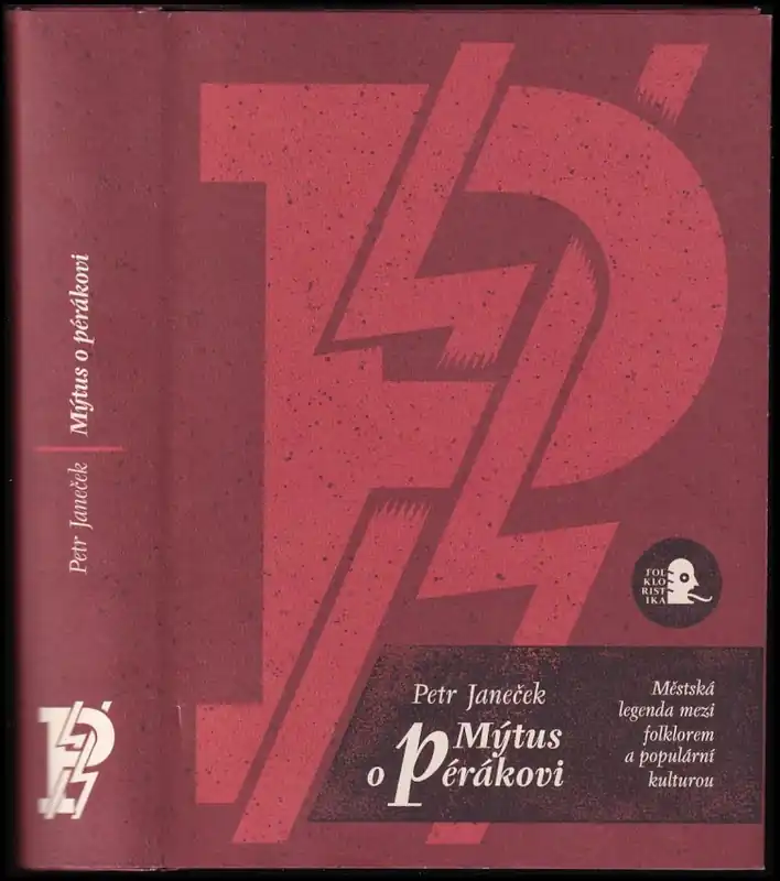Mýtus o pérákovi : městská legenda mezi folklorem a populární kulturou Must-Have