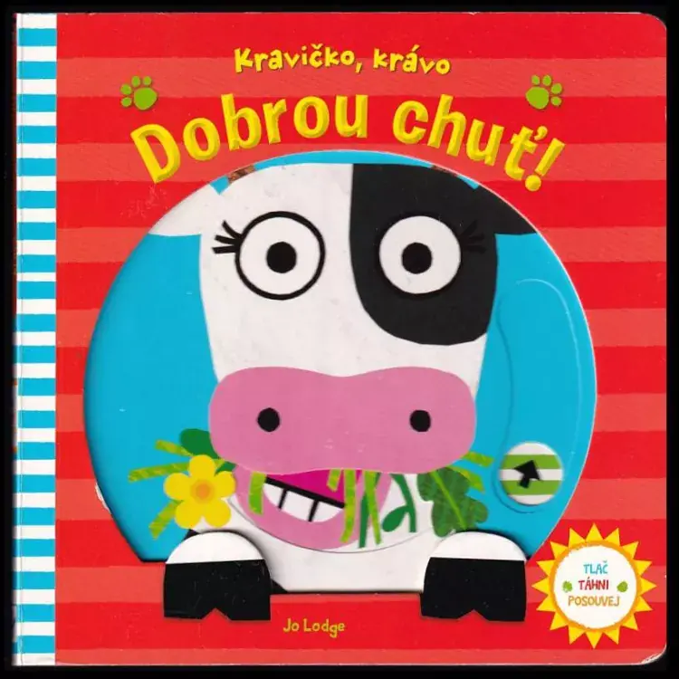 Oblíbený Kravičko, krávo, dobrou chuť!