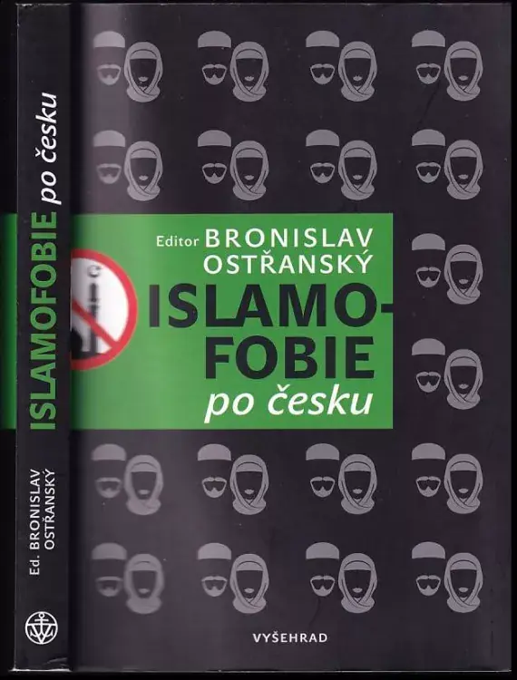 Super Cena Islamofobie po česku : český odpor vůči islámu, jeho východiska, projevy, souvislosti, přesahy i paradoxy