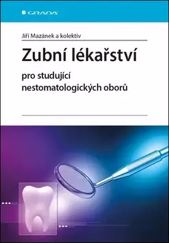 Zubní lékařství : pro studující nestomatologických oborů Tovární Cena