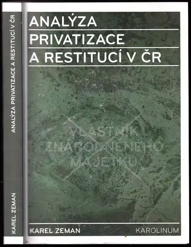 Ověřený Analýza privatizace a restitucí v ČR Transformace národního hospodářství, zejména liberalizace vlastnických práv: privatizace, restituce a ostatní systémové změny