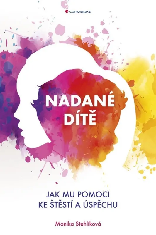 Super Cena Nadané dítě : jak mu pomoci ke štěstí a úspěchu