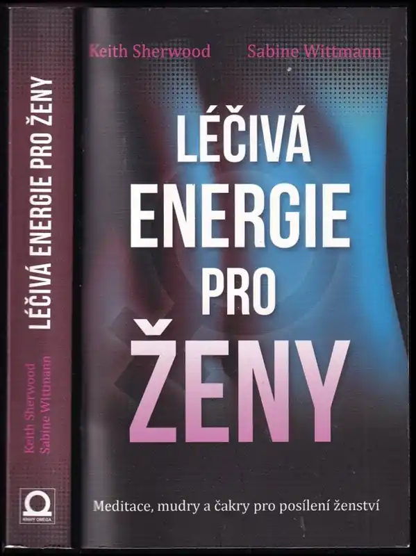 Léčebná energie pro ženy : meditace, mudry a čakry pro posílení ženství Rychlé Dodání