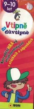 Přímo Od Výrobce Vtipně a důvtipně : 9-10 let : netradiční hravý encyklopedický kvíz v otázkách a odpovědích