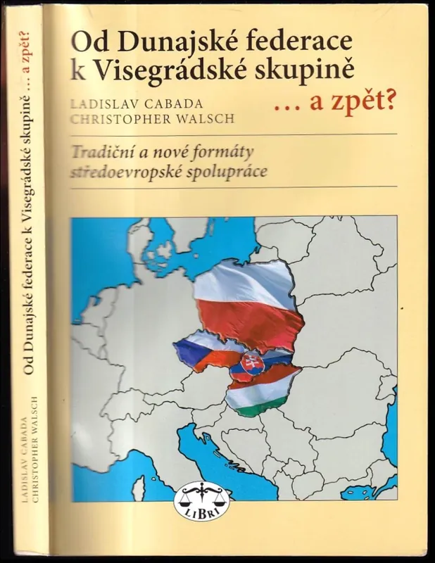 Hit Sezóny Od Dunajské federace k Visegrádské skupině ...a zpět? : tradiční a nové formáty středoevropské spolupráce