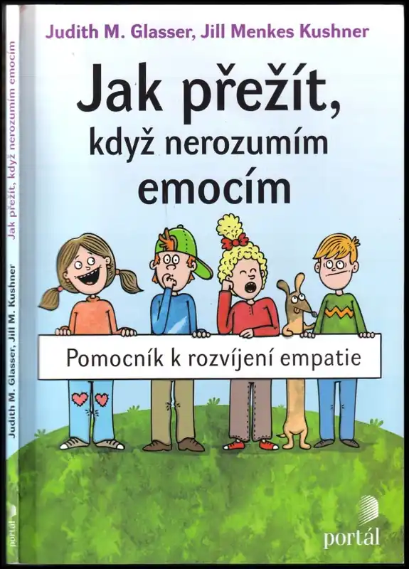 Vysoce Kvalitní Jak přežít, když nerozumím emocím : pomocník k rozvíjení empatie