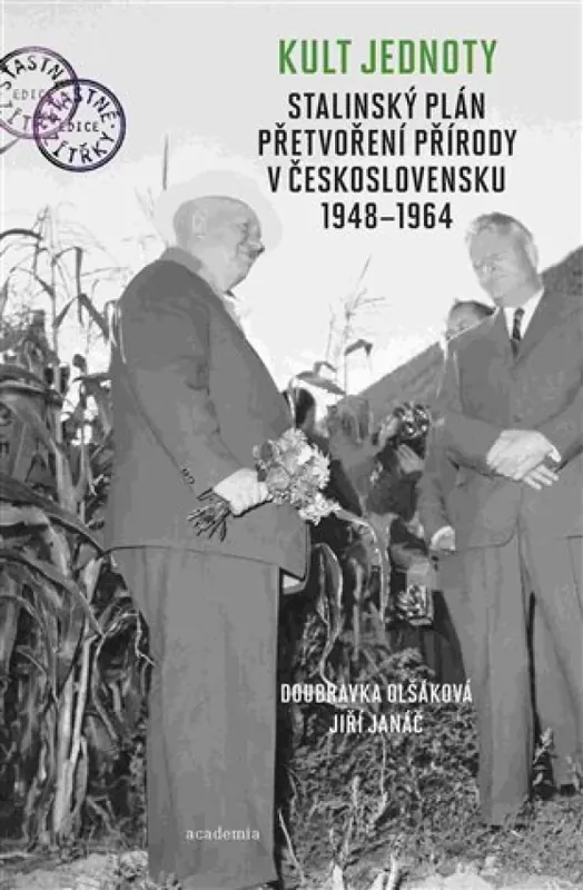Kult jednoty : stalinský plán přetvoření přírody v Československu 1948-1964 Značkový