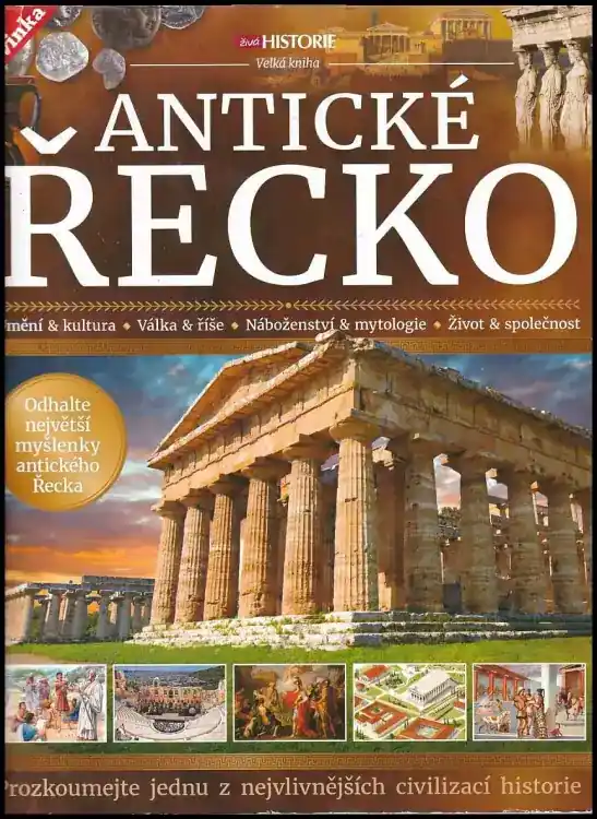 Velká kniha - Antické Řecko : umění & kultura, válka & říše, náboženství & mytologie, život & společnost Bezpečná Platba