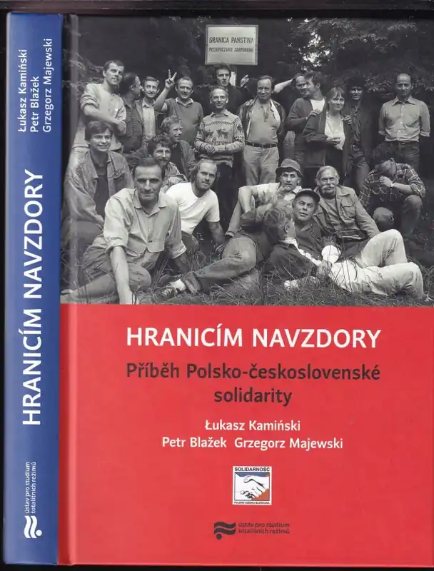 Jen Po Omezenou Doba Hranicím navzdory : příběh Polsko-československé solidarity