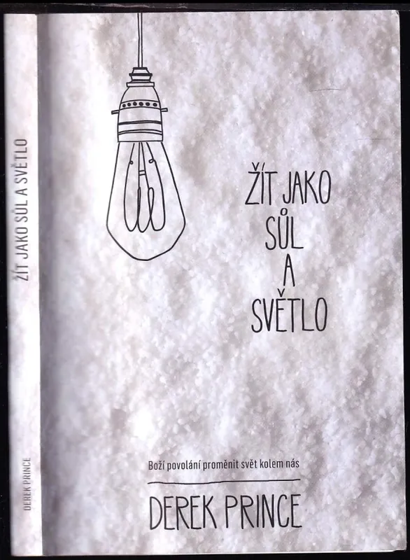 Nakupujte Hned Žít jako sůl a světlo : Boží výzva k proměně našeho světa